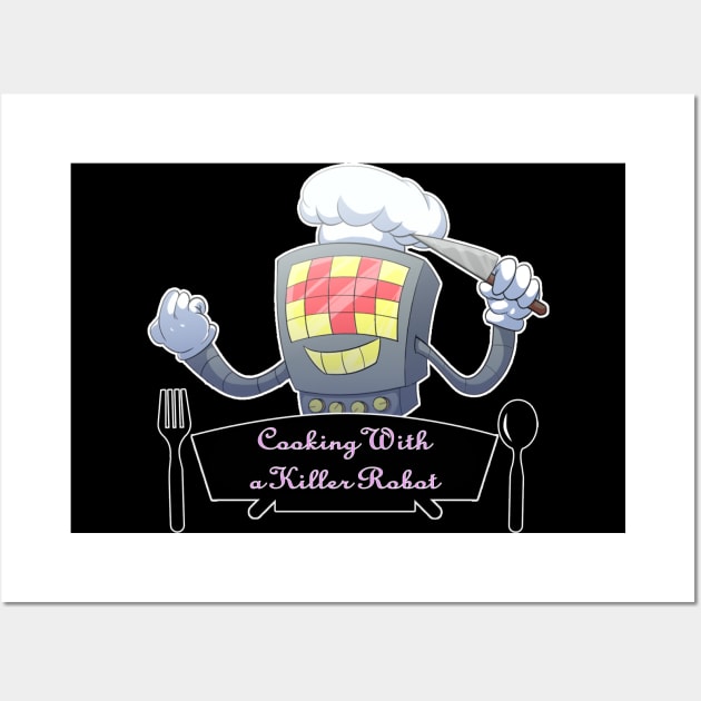 Cooking With a Killer Robot Wall Art by TazawaK